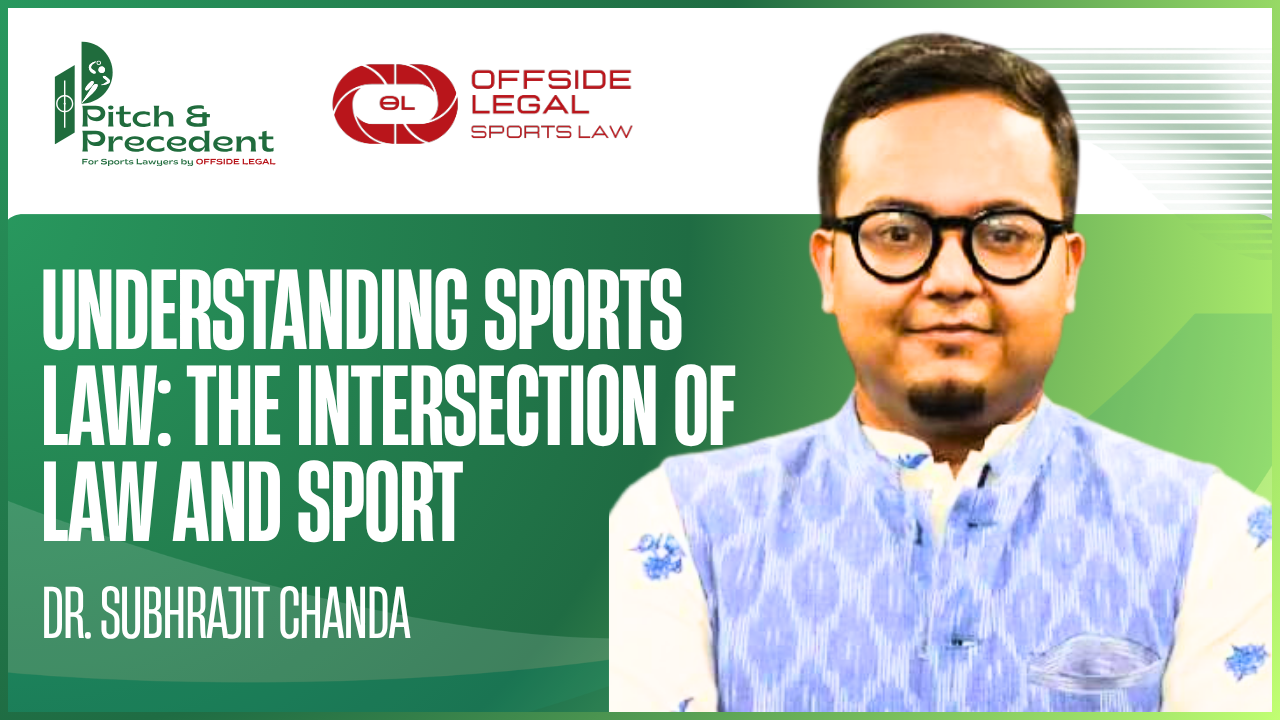 Understanding Sports Law: Dr. Subhrajit Chanda to Discuss the Intersection of Law and Sport at Pitch & Precedent