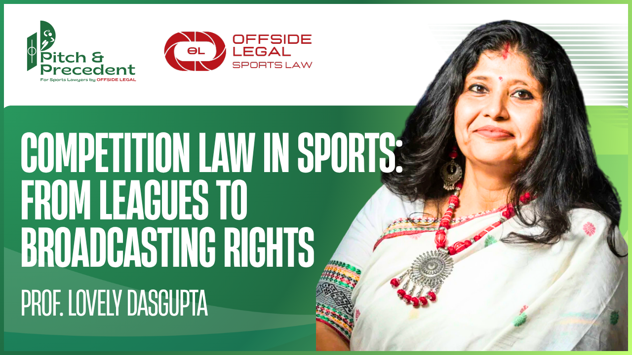 Competition Law in Sports: Prof. Lovely Dasgupta to Discuss Leagues and Broadcasting Rights at Pitch & Precedent