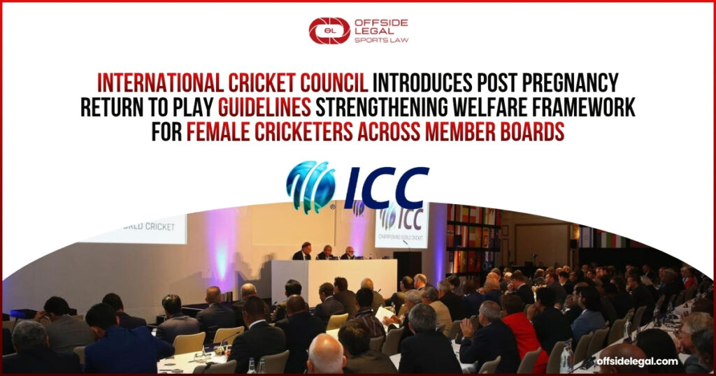 Return to Play Post Pregnancy Guidelines: ICC's New Framework
