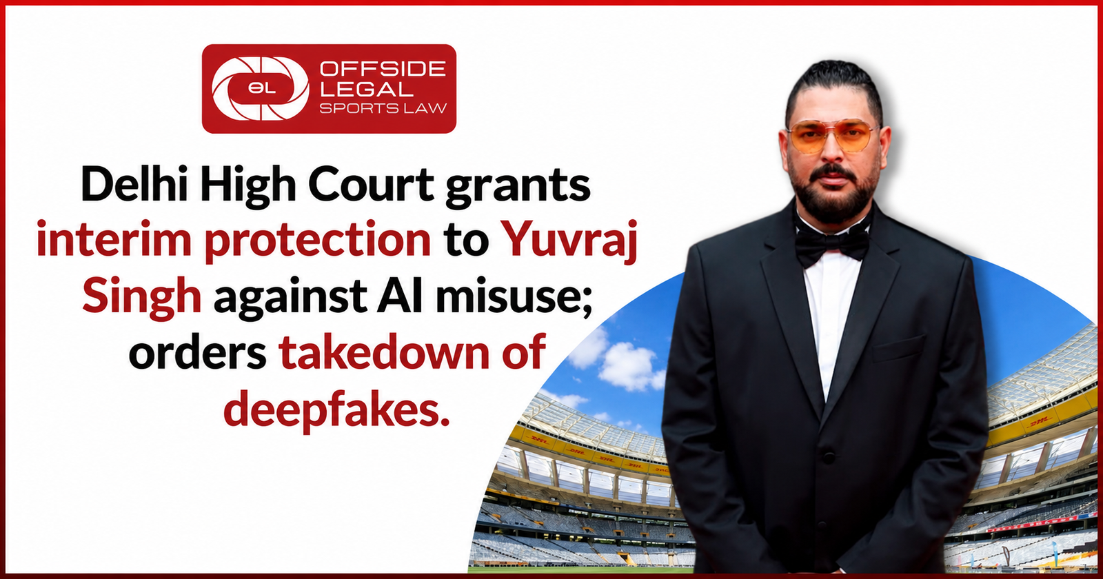 Delhi HC Grants Yuvraj Singh Personality Rights Protection Against AI Deepfakes
